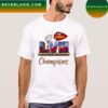 Kansas city Chiefs are super bowl champions T-shirt