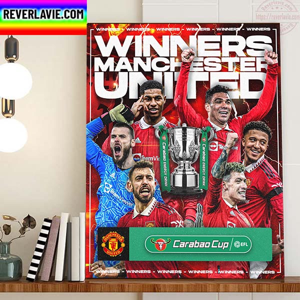 Manchester United Are Carabao Cup Champions 2023 Home Decor Poster Canvas Manchester United Are Carabao Cup Champions 2023 Home Decor Poster Canvas