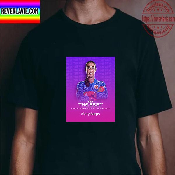 Mary Earps Is FIFA The Best Womens Goalkeeper For 2022 Unisex T-Shirt Mary Earps Is FIFA The Best Womens Goalkeeper For 2022 Unisex T-Shirt