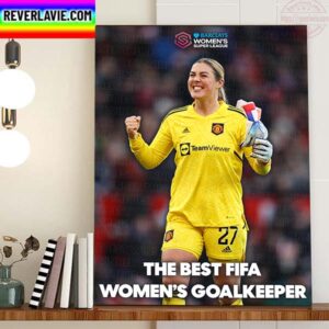 Mary Earps Is The Best FIFA Womens Goalkeeper 2022 Home Decor Poster Canvas