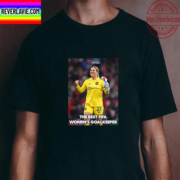 Mary Earps Is The Best FIFA Womens Goalkeeper 2022 Unisex T-Shirt Mary Earps Is The Best FIFA Womens Goalkeeper 2022 Unisex T-Shirt