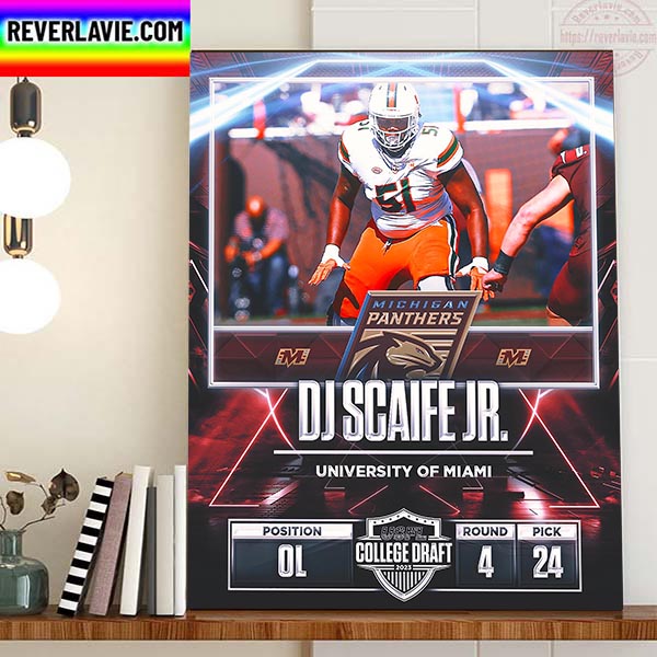 Michigan Panthers In The 2023 USFL College Draft Select DJ Scaife Jr Home Decor Poster Canvas Michigan Panthers In The 2023 USFL College Draft Select DJ Scaife Jr Home Decor Poster Canvas