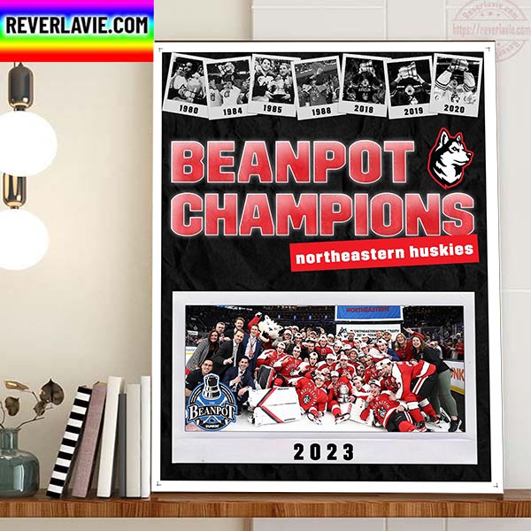 Northeastern Huskies Mens Hockey Are 2023 Beanpot Champions Home Decor Poster Canvas Northeastern Huskies Mens Hockey Are 2023 Beanpot Champions Home Decor Poster Canvas