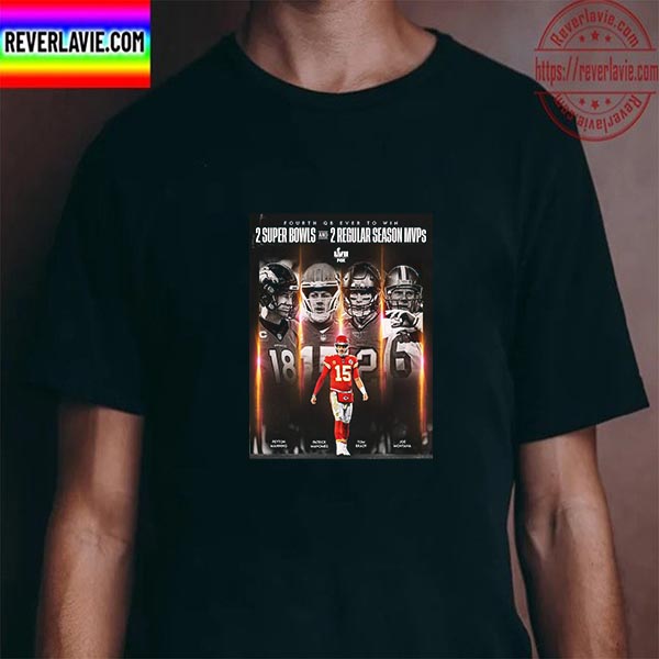 Patrick Mahomes 2 Super Bowls And 2 Regular Season MVPs With Kansas City Chiefs Unisex T-Shirt Patrick Mahomes 2 Super Bowls And 2 Regular Season MVPs With Kansas City Chiefs Unisex T-Shirt