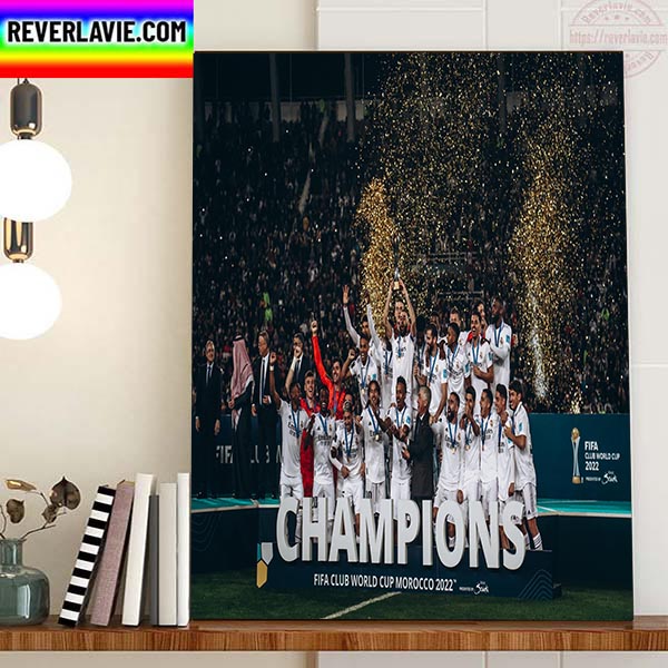 Real Madrid Are FIFA Club World Cup Morocco 2022 Champions Home Decor Poster Canvas Real Madrid Are FIFA Club World Cup Morocco 2022 Champions Home Decor Poster Canvas