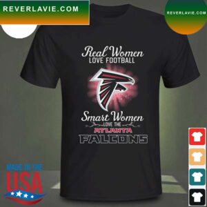 Real women love baseball smart women love the Atlanta Falcons 2023 T-shirt