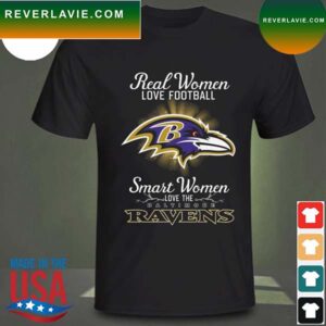 Real women love baseball smart women love the Baltimore Ravens 2023 T-shirt