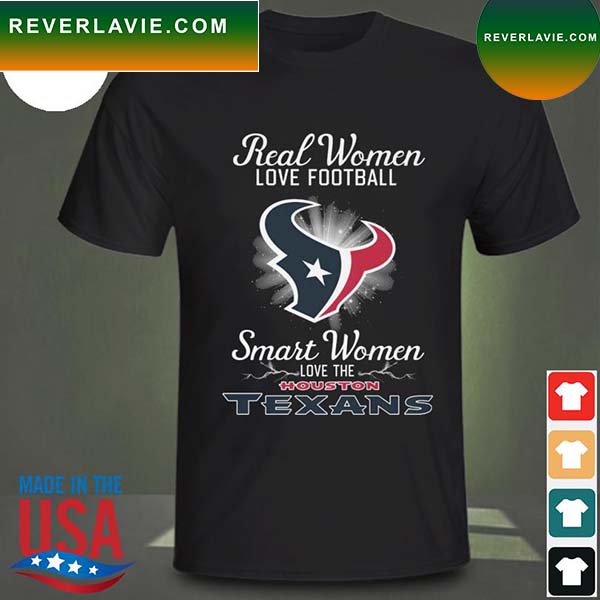 Real women love baseball smart women love the Houston Texans 2023 T-shirt Real women love baseball smart women love the Houston Texans 2023 T-shirt