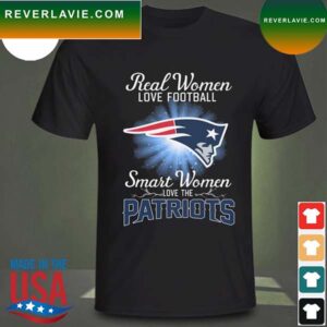 Real women love baseball smart women love the New England Patriots 2023 T-shirt