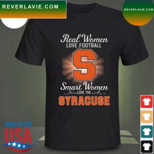 Real women love baseball smart women love the Syracuse Orange 2023 T-shirt
