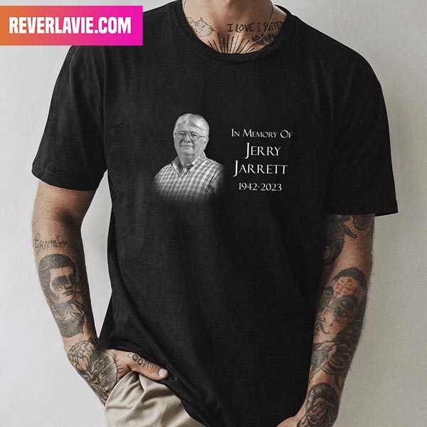 Rest In Peace Jerry Jarrett 1942 - 2023 Unique T-Shirt Rest In Peace Jerry Jarrett 1942 - 2023 Unique T-Shirt