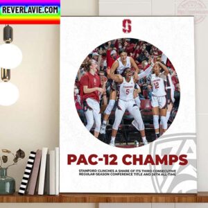 Stanford Womens Basketball Are PAC 12 Regular Season Champions Home Decor Poster Canvas