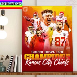 Super Bowl LVII Champions Are Kansas City Chiefs Champions Home Decor Poster Canvas
