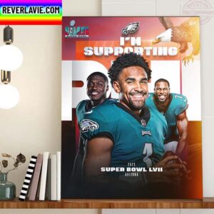 Supporting The Philadelphia Eagles In NFL Super Bowl LVII 2023 Home Decor Poster Canvas