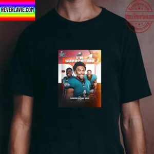 Supporting The Philadelphia Eagles In NFL Super Bowl LVII 2023 Unisex T-Shirt