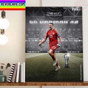 The Best FIFA Mens Goalkeeper Award 2022 Goes To Emi Martinez Home Decor Poster Canvas