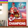 The Kansas City Chiefs Are Super Bowl LVII Champions Home Decor Poster Canvas