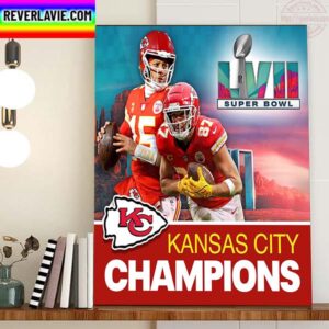 The Kansas City Chiefs Are Super Bowl LVII Champs Home Decor Poster Canvas