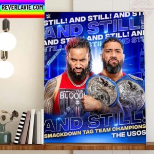 The Usos Are WWE And Still Smack Down Tag Team Champions Home Decor Poster Canvas