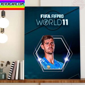 Thibaut Courtois Is In The 2022 FIFA FIFPRO Mens World 11 Home Decor Poster Canvas
