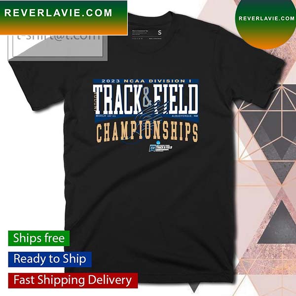 2023 NCAA Division I Indoor Track and Field Championships T-shirt 2023 NCAA Division I Indoor Track and Field Championships T-shirt
