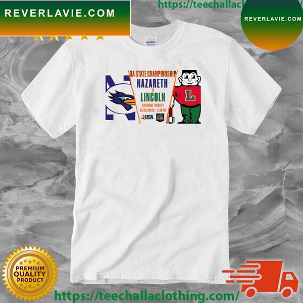 3A State Championship Nazareth Vs Lincoln 2023 T-shirt 3A State Championship Nazareth Vs Lincoln 2023 T-shirt