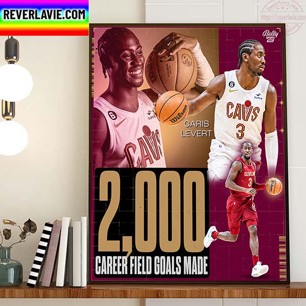 Caris LeVert 2000th Career Field Goal Made Home Decor Poster Canvas Caris LeVert 2000th Career Field Goal Made Home Decor Poster Canvas