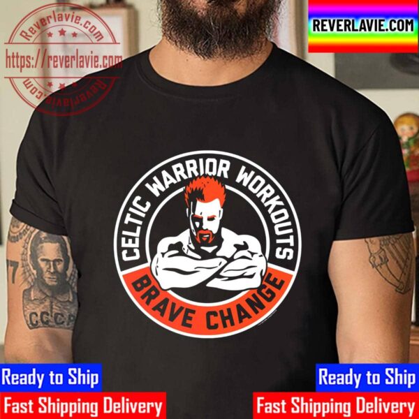 Celtic Warrior Workouts Brave Change Unisex T-Shirt