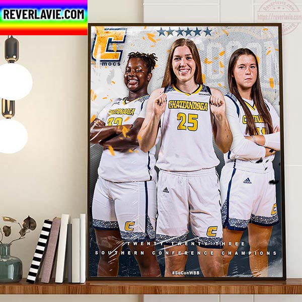 Chattanooga Mocs Womens Basketball 2023 Southern Conference Champions Home Decor Poster Canvas Chattanooga Mocs Womens Basketball 2023 Southern Conference Champions Home Decor Poster Canvas