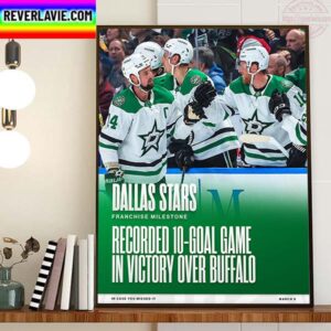 Dallas Stars Recorded 10 Goal Game In Victory Over Buffalo In NHL Home Decor Poster Canvas