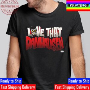 Danhausen Love That Danhausen Unisex T-Shirt