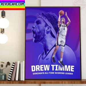 Drew Timme Is The Most Career Points In Gonzaga Basketball History Home Decor Poster Canvas
