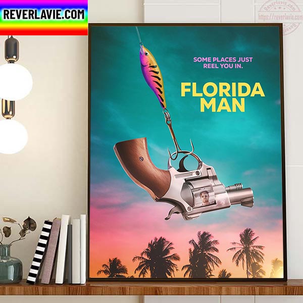 Florida Man Official Poster Movie Home Decor Poster Canvas Florida Man Official Poster Movie Home Decor Poster Canvas
