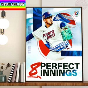 Four Team Puerto Rico Pitchers Combine For 8 Perfect Innings Home Decor Poster Canvas