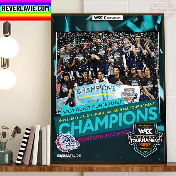 Gonzaga Bulldogs Mens Basketball Are 2023 West Coast Conference University Credit Union Basketball Tournament Champions Home Decor Poster Canvas Gonzaga Bulldogs Mens Basketball Are 2023 West Coast Conference University Credit Union Basketball Tournament Champions Home Decor Poster Canvas