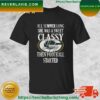 Green Bay Packers All Summer Long She Was A Sweet Classy Lady Then Football Started T-shirt