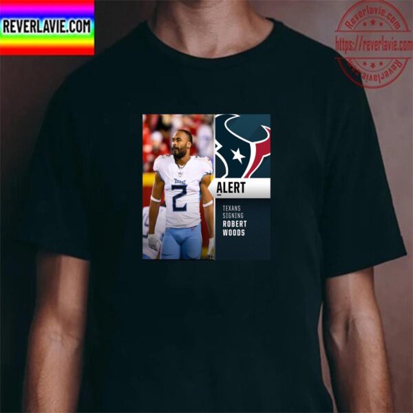 Houston Texans Signing WR Robert Woods Unisex T-Shirt