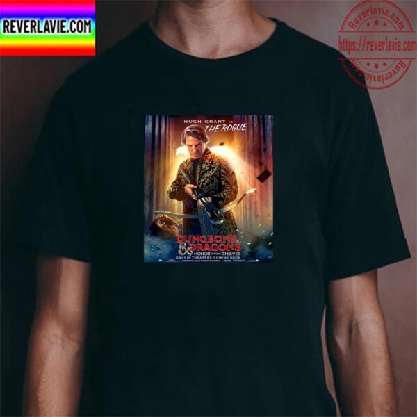 Hugh Grant Is The Rogue In Dungeons And Dragons Honor Among Thieves Unisex T-Shirt