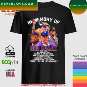 In Memory of Bud Grant 1927-2023 thank You for the memories T-shirt