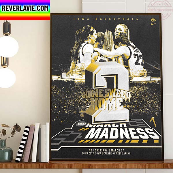 Iowa Hawkeyes Womens Basketball Home Sweet Home NCAA March Madness Home Decor Poster Canvas Iowa Hawkeyes Womens Basketball Home Sweet Home NCAA March Madness Home Decor Poster Canvas