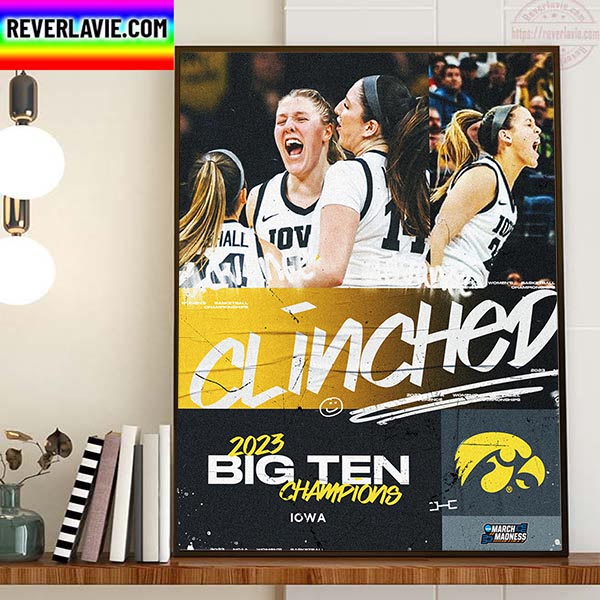 Iowa Womens Basketball Are 2023 Big Ten Champions Home Decor Poster Canvas Iowa Womens Basketball Are 2023 Big Ten Champions Home Decor Poster Canvas