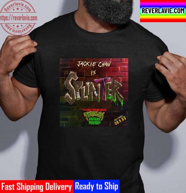 Jackie Chan Is Splinter In Teenage Mutant Ninja Turtles Mutant Mayhem Unisex T-Shirt