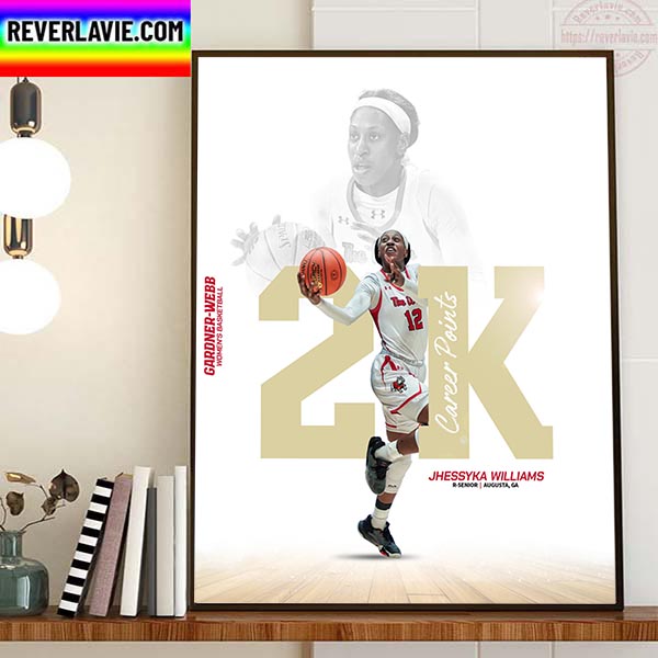 Jhessyka Williams 2K Career Point Club With Gardner Webb Runnin Bulldogs Womens Basketball Home Decor Poster Canvas Jhessyka Williams 2K Career Point Club With Gardner Webb Runnin Bulldogs Womens Basketball Home Decor Poster Canvas