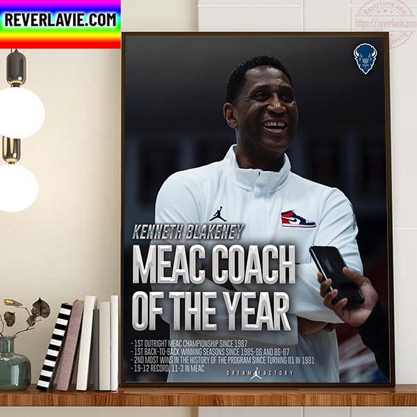 Kenneth Blakeney Is 2023 MEAC Coach Of The Year Home Decor Poster Canvas Kenneth Blakeney Is 2023 MEAC Coach Of The Year Home Decor Poster Canvas