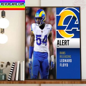 Los Angeles Rams Releasing LB Leonard Floyd Home Decor Poster Canvas