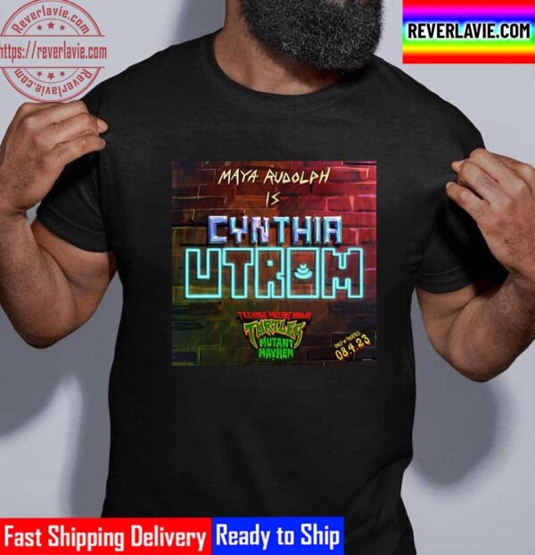 Maya Rudolph Is Cynthia Utrom In Teenage Mutant Ninja Turtles Mutant Mayhem Unisex T-Shirt