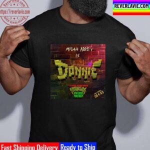 Micah Abbey Is Donatello In Teenage Mutant Ninja Turtles Mutant Mayhem Unisex T-Shirt