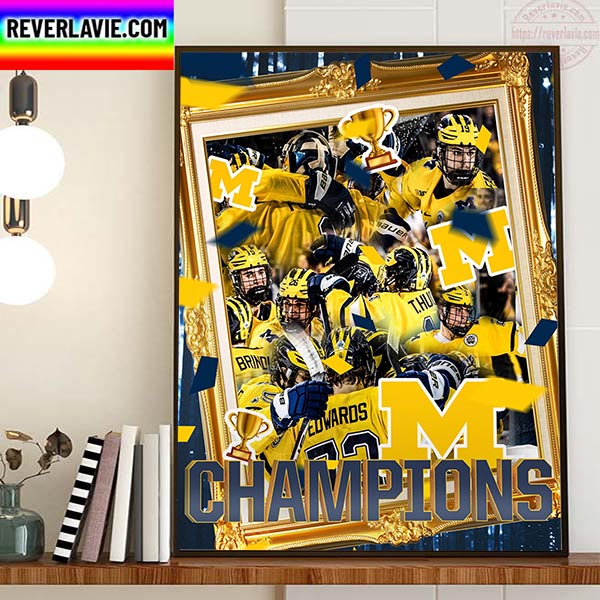 Michigan Hockey Are Big Ten Hockey Tournament Champions Home Decor Poster Canvas Michigan Hockey Are Big Ten Hockey Tournament Champions Home Decor Poster Canvas