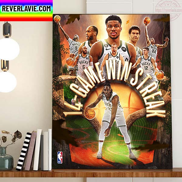 Milwaukee Bucks 14 Game Win Streak In NBA Home Decor Poster Canvas Milwaukee Bucks 14 Game Win Streak In NBA Home Decor Poster Canvas