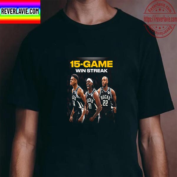 Milwaukee Bucks 15 Game Win Streak In NBA Unisex T-Shirt Milwaukee Bucks 15 Game Win Streak In NBA Unisex T-Shirt